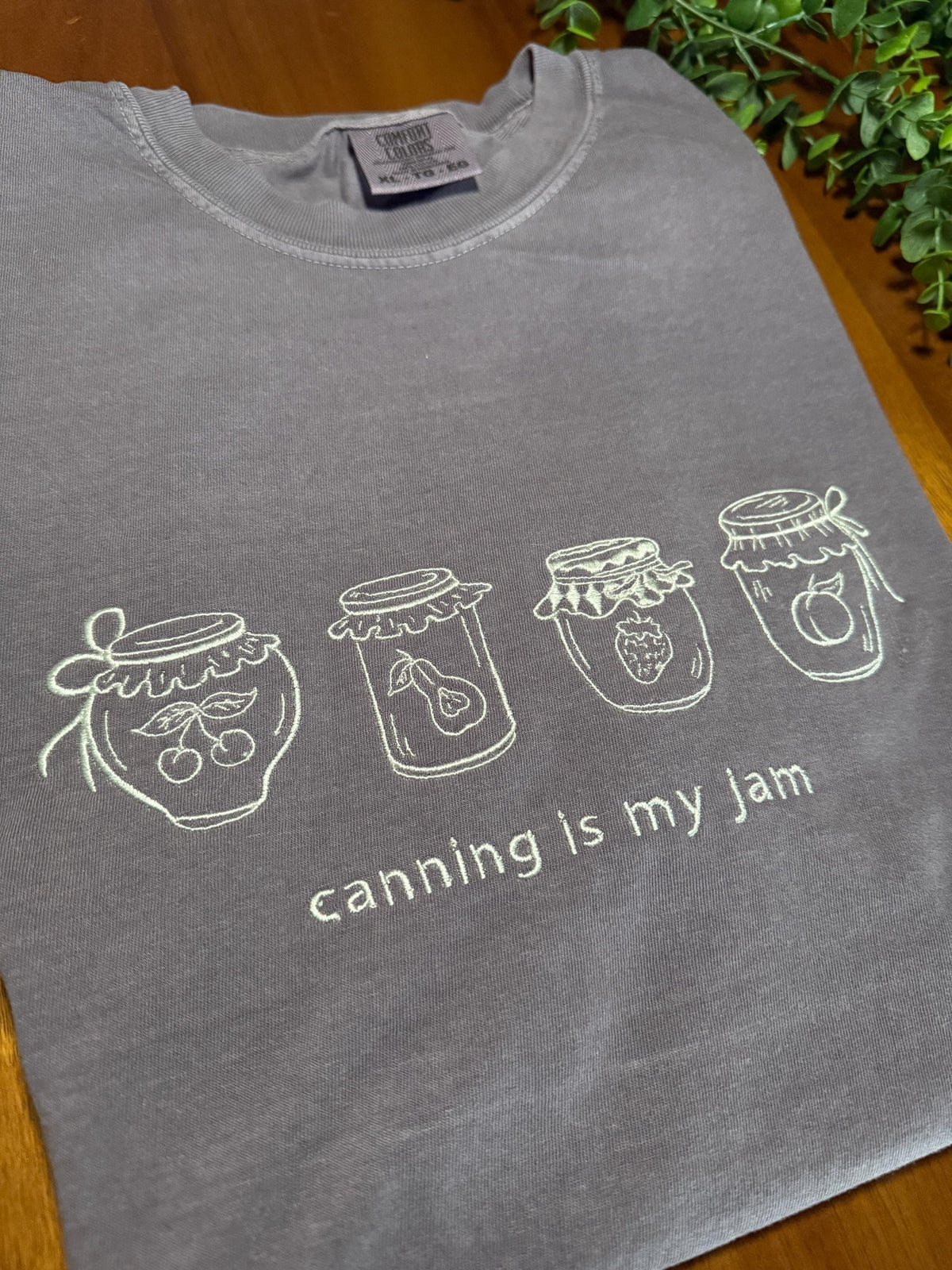 Canning Is My Jam Embroidered Apparel