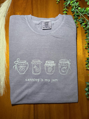 Canning Is My Jam Embroidered Apparel